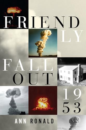 9780874178609: Friendly Fallout 1953