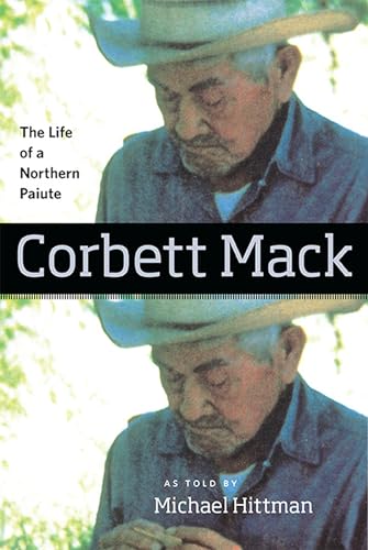 Stock image for Corbett Mack: The Life of a Northern Paiute: The Life of a Northern Paiute for sale by Save With Sam