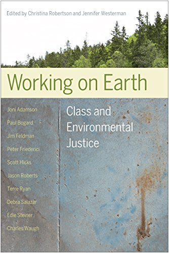 Beispielbild fr Working on Earth: Class and Environmental Justice zum Verkauf von Goodwill Books