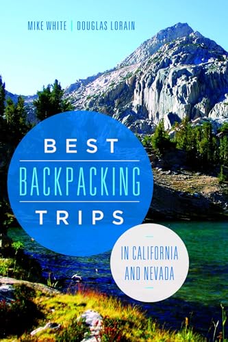 Beispielbild fr Best Backpacking Trips in California and Nevada zum Verkauf von Better World Books: West