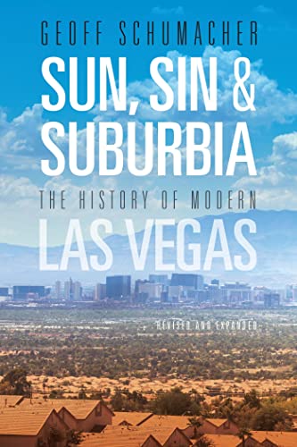 Stock image for Sun, Sin & Suburbia: The History of Modern Las Vegas, Revised and Expanded for sale by ThriftBooks-Atlanta