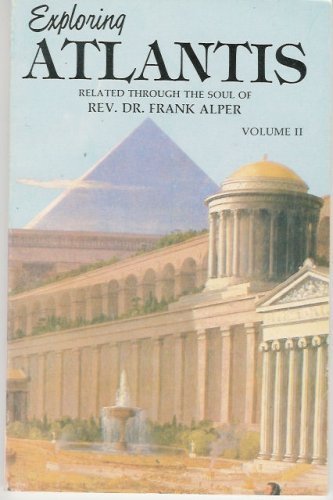 Stock image for EXPLORING ATLANTIS: Related Through the Soul of Rev. Dr. Frank Alper (Volume 2) for sale by Long Island Book Company