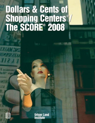 Imagen de archivo de Dollars & Cents of Shopping Centers?/The SCORE? 2008 a la venta por SecondSale