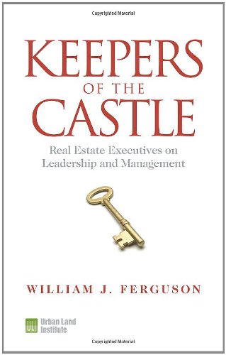 Stock image for Keepers of the Castle: Real Estate Executives on Leadership and Management for sale by SecondSale