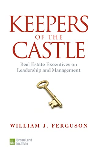 Beispielbild fr Keepers of the Castle : Real Estate Executives on Leadership and Management zum Verkauf von Better World Books