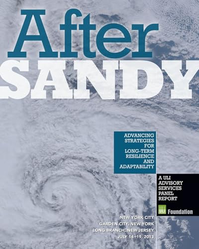Beispielbild fr After Sandy: Advancing Strategies for Long-Term Resilience & Adaptability zum Verkauf von THE SAINT BOOKSTORE