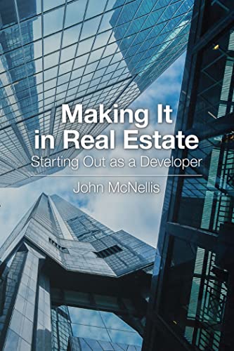 Stock image for Making it in Real Estate: Starting Out as a Developer for sale by Blue Vase Books