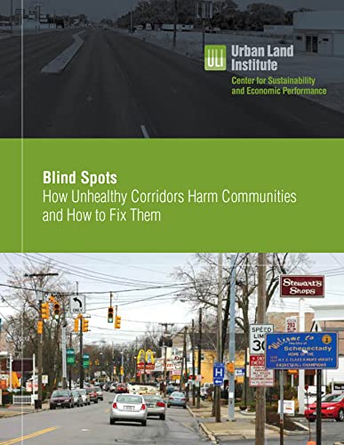 Beispielbild fr Blind Spots: How Unhealthy Corridors Harm Communities and How to Fix Them zum Verkauf von THE SAINT BOOKSTORE