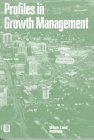Beispielbild fr Profiles in Growth Management: An Assessment of Current Programs and Guidelines for Effective Management zum Verkauf von Wonder Book