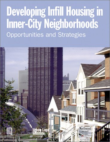 9780874208184: Developing Infill Housing in Inner City Neighbourhoods: Opportunities and Strategies