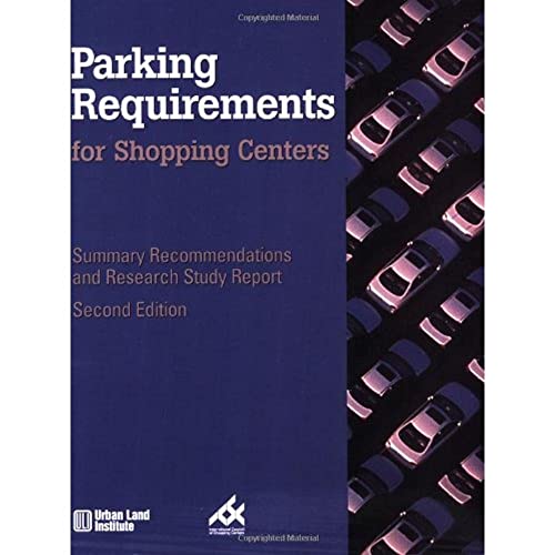 Stock image for Parking Requirements for Shopping Centers: Summary Recommendations and Research Study Report for sale by HPB-Red