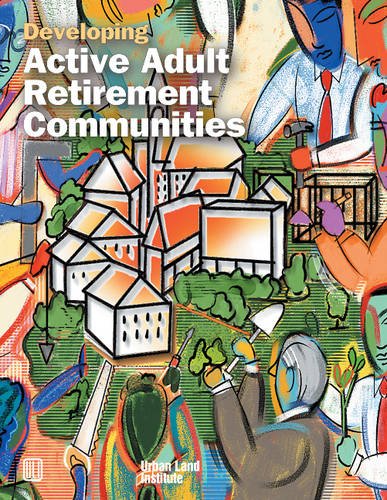 Imagen de archivo de Developing Active Adult Retirement Communities a la venta por Better World Books