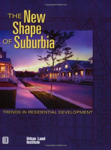 9780874208979: The New Shape of Suburbia: Trends in Residential Development