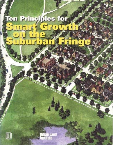 Imagen de archivo de Ten Principles for Smart Growth on the Suburban Fringe a la venta por Zubal-Books, Since 1961