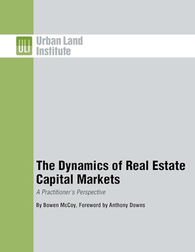 Imagen de archivo de The Dynamics of Real Estate Capital Markets : A Practitioner's Perspective a la venta por Better World Books