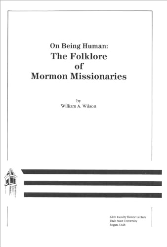 Stock image for On Being Human: Folklore of Mormon Missionaries for sale by Jenson Books Inc