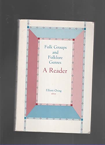 Folk Groups and Folklore Genres: A Reader