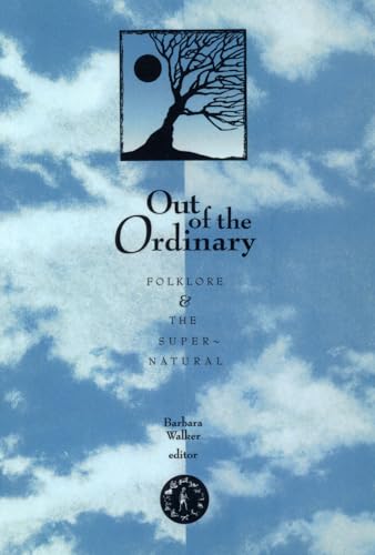 Stock image for Out Of The Ordinary: Folklore and the Supernatural for sale by Orphans Treasure Box