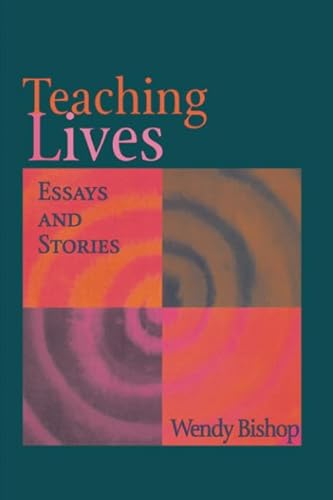 Beispielbild fr Teaching Lives: Essays & Stories: Essays and Stories zum Verkauf von medimops