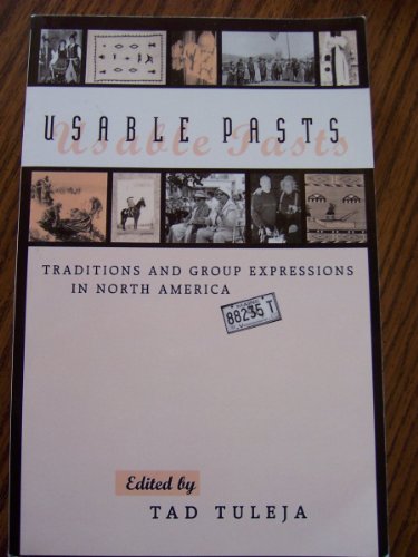 Beispielbild fr Usable Pasts: Traditions and Group Expressions in North America zum Verkauf von Books From California
