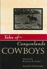 Stock image for Tales of Canyonlands Cowboys for sale by Bingo Used Books