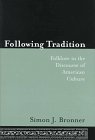 Beispielbild fr FOLLOWING TRADITION: FOLKLORE IN THE DISCOURSE OF AMERICAN CULTURE. zum Verkauf von Any Amount of Books