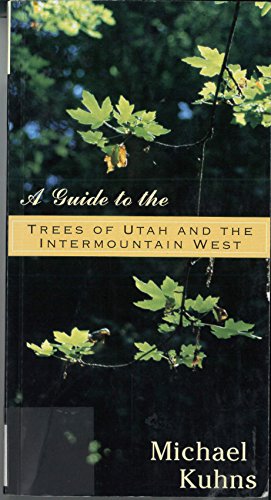 Stock image for Guide To The Trees Of Utah for sale by Goodwill Books