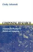 Stock image for Composing Research : A Contextualist Paradigm for Rhetoric and Composition for sale by Better World Books: West