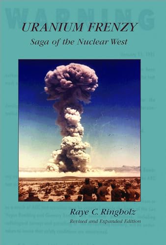 Stock image for Uranium Frenzy: Saga of the Nuclear West for sale by Elizabeth Brown Books & Collectibles