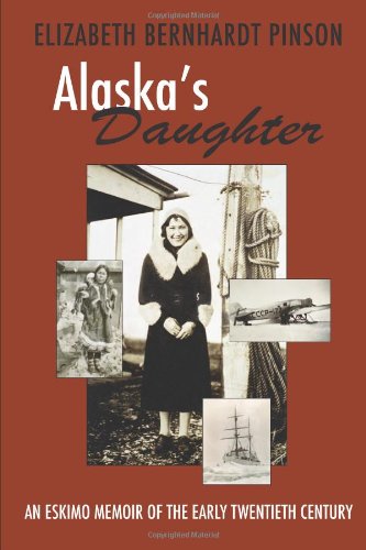 9780874215915: Alaska's Daughter: An Eskimo Memoir of the Early Twentieth Century