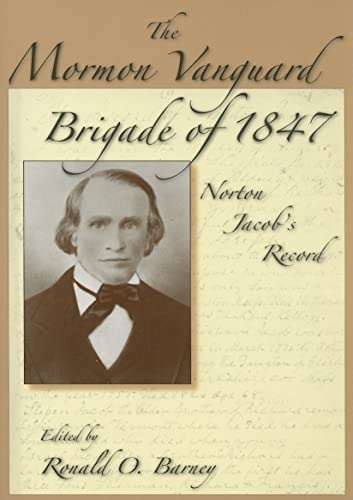 Beispielbild fr Mormon Vanguard Brigade of 1847 : Norton Jacob's Record zum Verkauf von Weller Book Works, A.B.A.A.