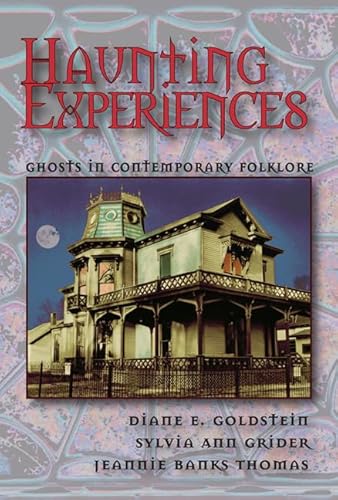 Beispielbild fr Haunting Experiences: Ghosts in Contemporary Folklore zum Verkauf von BooksRun