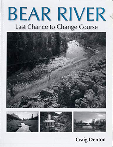 Stock image for Bear River: Last Chance To Change Course for sale by Hippo Books