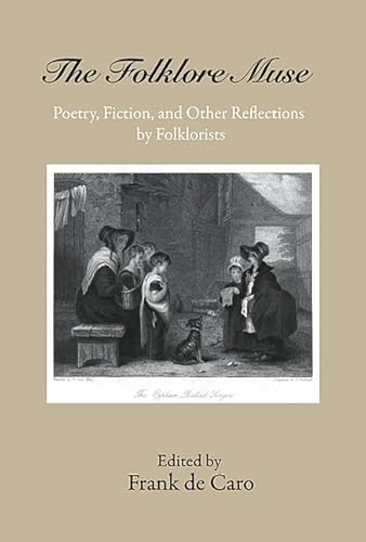 9780874217261: The Folklore Muse: Poetry, Fiction, and Other Reflections by Folklorists