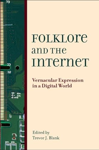 9780874217506: Folklore and the Internet: Vernacular Expression in a Digital World