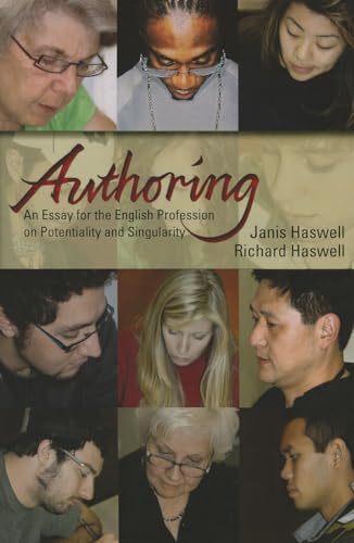 9780874217629: Authoring: An Essay for the English Profession on Potentiality and Singularity