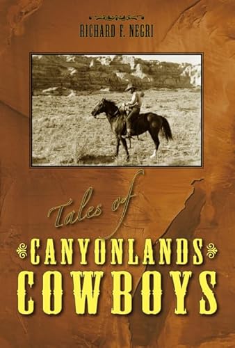 Stock image for Tales of Canyonlands Cowboys for sale by ThriftBooks-Atlanta