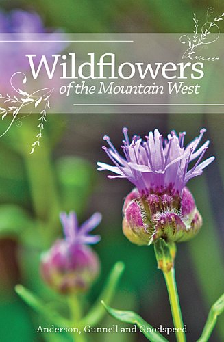 Stock image for Wildflowers of the Mountain West (Volume 1) for sale by Orion Tech