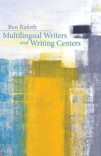 Imagen de archivo de Multilingual Writers and Writing Centers a la venta por More Than Words