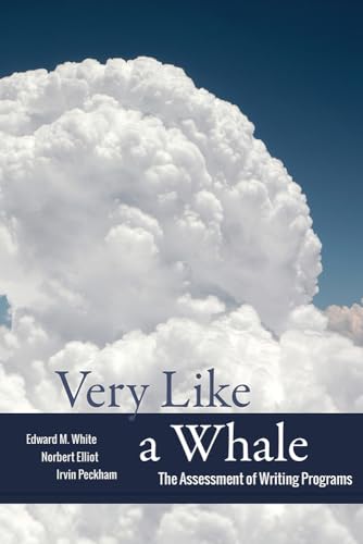 Beispielbild fr Very Like a Whale: The Assessment of Writing Programs zum Verkauf von GF Books, Inc.