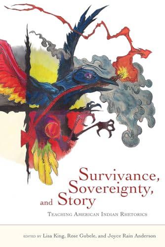 Stock image for Survivance, Sovereignty, and Story: Teaching American Indian Rhetorics for sale by GoldenWavesOfBooks