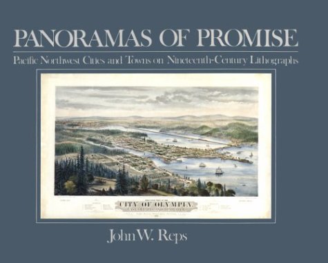 Beispielbild fr Panoramas of Promise : Pacific Northwest Cities and Towns on Nineteenth-Century Lithographs zum Verkauf von Better World Books