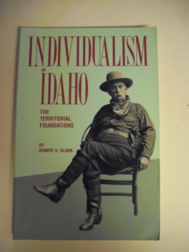 Imagen de archivo de Individualism in Idaho: The Territorial Foundations a la venta por Paradise Found Books