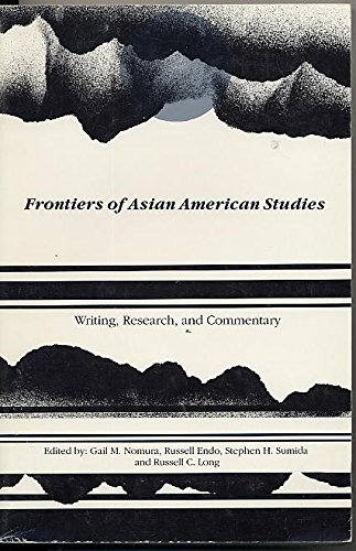 9780874220636: Frontiers of Asian American Studies: Writing, Research, and Commentary (Association for Asian American Studies Series)