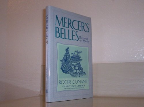 Mercer's Belles: The Journal of a Reporter (9780874220896) by Conant, Roger