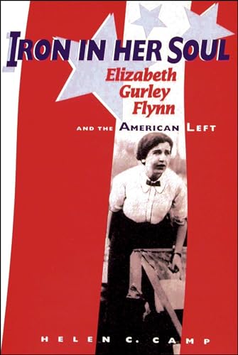 9780874221053: Iron in Her Soul: Elizabeth Gurley Flynn and the American Left