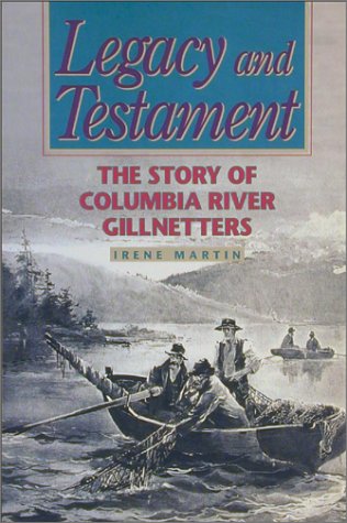 Beispielbild fr Legacy and Testament : The Story of Columbia River Gillnetters zum Verkauf von Better World Books