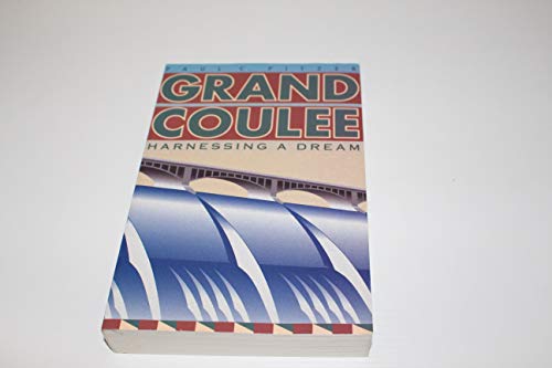 Stock image for Grand Coulee: Harnessing a Dream for sale by ThriftBooks-Dallas