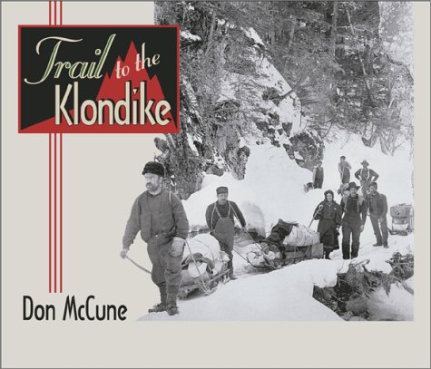 Stock image for Trail to the Klondike for sale by Persephone's Books