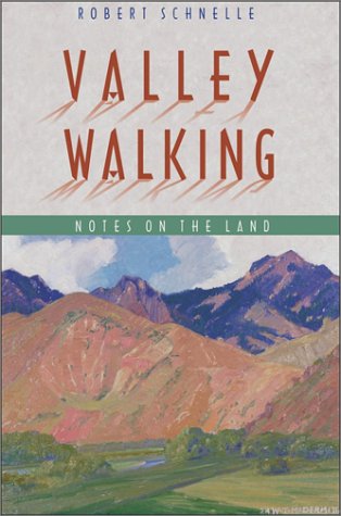 Stock image for Valley Walking: Notes on the Land for sale by Clausen Books, RMABA